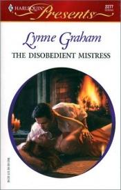 book cover of 2277 The Disobedient Mistress (Sister Brides) by Lynne Graham