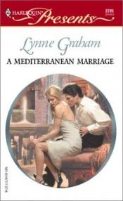 book cover of A Mediterranean Marriage (Harlequin Presents #2295) by Lynne Graham