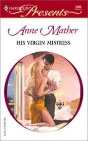 book cover of His Virgin Mistress (The Greek Tycoons) by Anne Mather