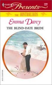 book cover of The Blind-Date Bride (Harlequin Presents #2308) by Emma Darcy