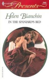 book cover of In The Spaniard's Bed (Harlequin Presents #2343) by Helen Bianchin