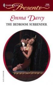 book cover of The Bedroom Surrender Mistress To A Millionaire (Harlequin Presents, 2356) by Emma Darcy