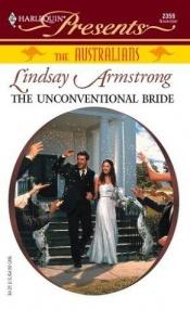 book cover of The Unconventional Bride by Lindsay Armstrong