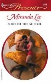 book cover of Sold to the Sheikh by Miranda Lee