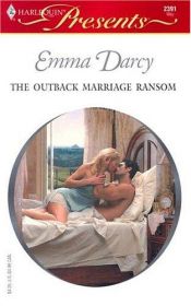 book cover of The Outback Marriage Ransom (Harlequin Romance Large Print) by Emma Darcy