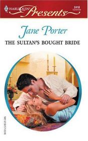 book cover of The Sultan's Bought Bride (Harlequin Presents #2418) by Jane Porter