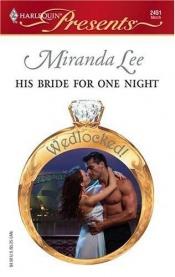 book cover of His Bride For One Night by Miranda Lee