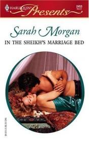 book cover of In The Sheikh's Marriage Bed by Sarah Morgan