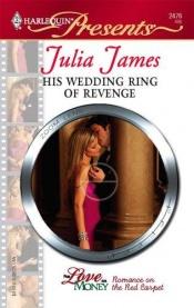 book cover of His Wedding Ring Of Revenge (Presents) by Julia James