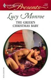 book cover of The Greek's Christmas Baby (Harlequin Presents 2506) by Lucy Monroe