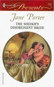 book cover of The Sheikh's Disobedient Bride (Modern Romance) by Jane Porter