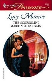 book cover of The Scorsolini Marriage Bargain by Lucy Monroe