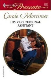 book cover of His Very Personal Assistant (Romance) by Carole Mortimer