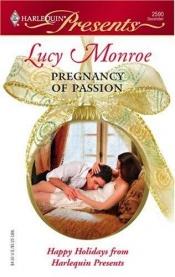 book cover of Pregnancy of Passion (Expecting! miniseries) by Lucy Monroe