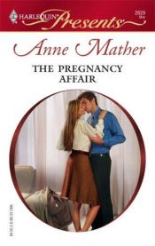 book cover of The Pregnancy Affair by Anne Mather