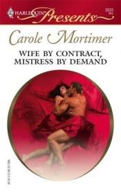 book cover of Wife By Contract, Mistress By Demand by Carole Mortimer