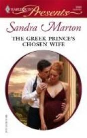 book cover of The Greek Prince's Chosen Wife by Sandra Marton