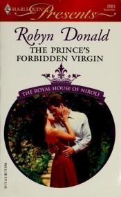 book cover of The Prince's Forbidden Virgin by Robyn Donald