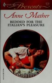 book cover of Bedded for the Italian's Pleasure (Modern Romance) by Anne Mather