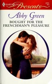 book cover of Bought For The Frenchman's Pleasure by Abby Green