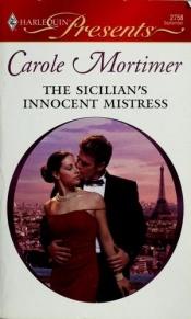 book cover of The Sicilian's Innocent Mistress by Carole Mortimer