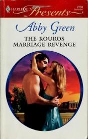 book cover of The Kouros Marriage Revenge (#2759) by Abby Green