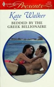 book cover of Bedded By The Greek Billionaire (Larger Print Harlequin Presents) by Kate Walker