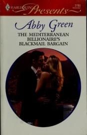 book cover of The Mediterranean Billionaire's Blackmail Bar by Abby Green