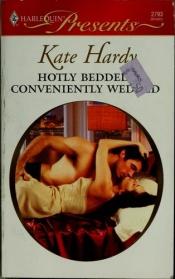 book cover of Hotly Bedded, Conveniently Wedded (Harlequin Presents #2793) by Kate Hardy