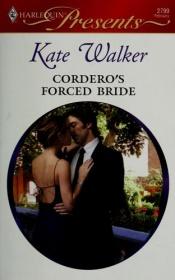 book cover of Cordero's Forced Bride by Kate Walker