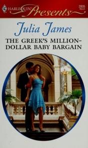 book cover of The Greek's Million-Dollar Baby Bargain (Larger Print Harlequin Presents) by Julia James