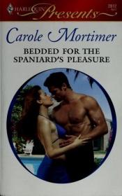 book cover of Bedded For The Spaniard's Pleasure by Carole Mortimer