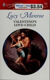 book cover of Valentino's Love-Child by Lucy Monroe