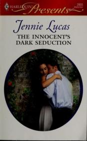 book cover of The Innocent's Dark Seduction (Harlequin Presents 2855) by Jennie Lucas