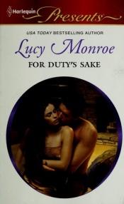 book cover of For Duty's Sake (Harlequin Presents 2993) by Lucy Monroe