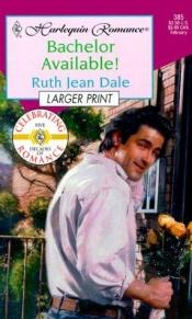 book cover of Bachelor Available (Texas Grooms Wanted) - Larger Print by Ruth Jean Dale