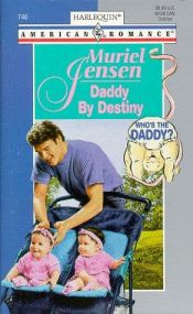 book cover of Daddy By Destiny (Who'S The Daddy) (Harlequin American Romance) by Muriel Jensen