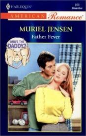 book cover of Father Fever (Harlequin American #850) by Muriel Jensen