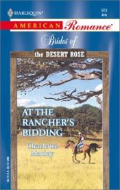 book cover of At the Rancher's Bidding (Harlequin American Romance, No 929) by Charlotte Maclay