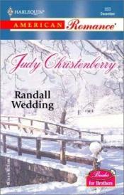 book cover of Randall Wedding: Brides for Brothers (Harlequin American Romance, No 950) by Judy Christenberry