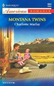 book cover of Montana Twins (Harlequin American Romance, No 984) by Charlotte Maclay