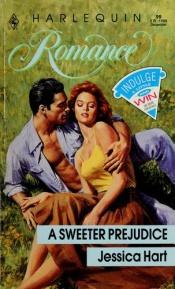 book cover of A Sweeter Prejudice by Jessica Hart