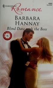 book cover of Blind Date with the Boss (Harlequin Romance 4060) by Barbara Hannay