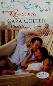 book cover of Hired: Nanny Bride by Cara Colter