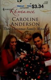 book cover of Their Christmas Family Miracle by Caroline Anderson