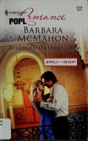 book cover of Accidentally the Sheikh's Wife (Harlequin Romance 4154) by Barbara McMahon