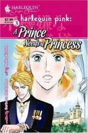 book cover of A Prince Needs A Princess by Barbara McMahon