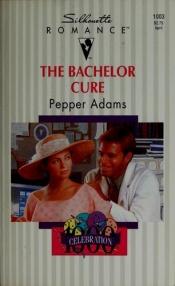 book cover of Bachelor Cure (Silhouette Romance) by Adams