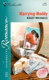 book cover of Marrying Maddy by Kasey Michaels