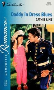 book cover of Daddy In Dress Blues (Silhouette Romance, 1470) by Cathie Linz